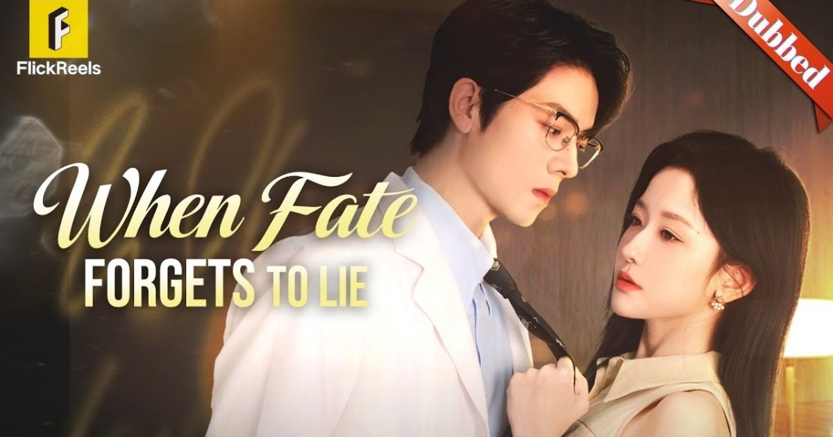 When Fate Forgets to Lie (Dubbed)
