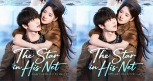 The Star in His Net explained: Love, fate, and emotional twists